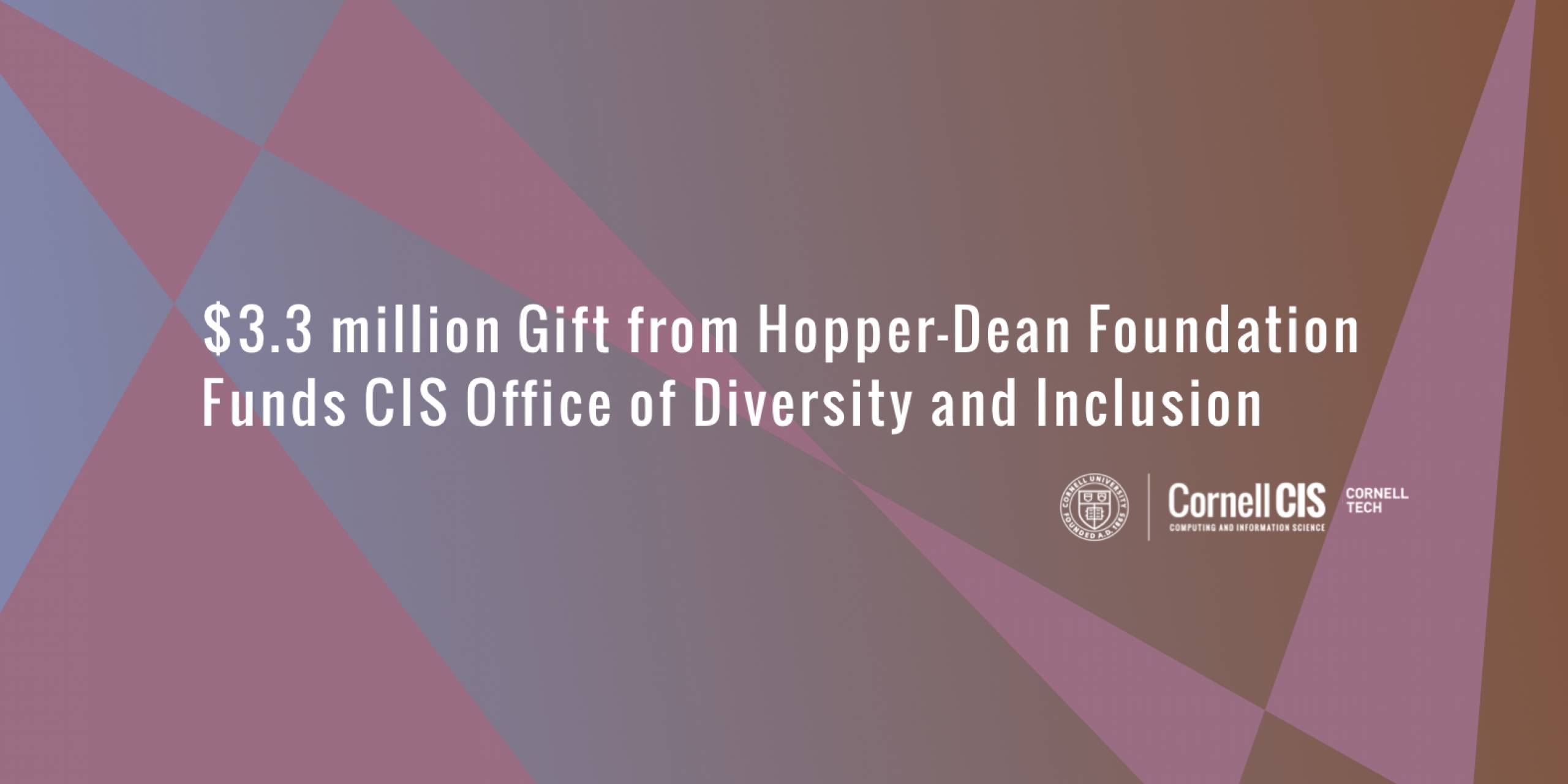 $3.3 million Gift from the Hopper-Dean Foundation Funds Creation of CIS Office of Diversity and Inclusion