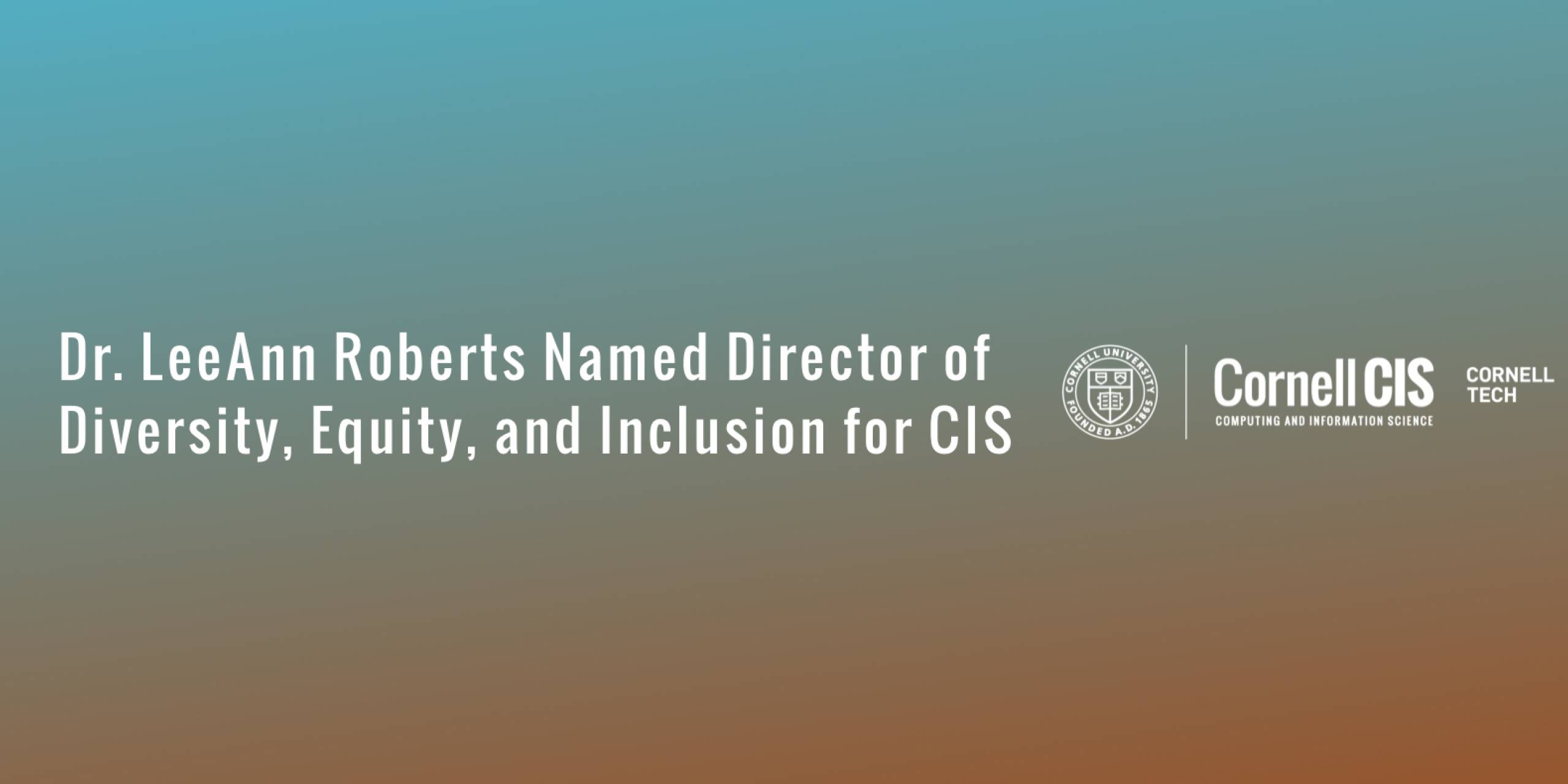 Dr. LeeAnn Roberts named Director of Diversity, Equity, and Inclusion for CIS