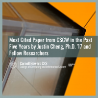 Most Cited Paper from CSCW in the Past Five Years by Justin Cheng, Ph.D. '17 and Fellow Researchers