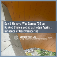 David Shmoys, Wes Gurnee ’20 on Ranked Choice Voting as Hedge Against Influence of Gerrymandering 