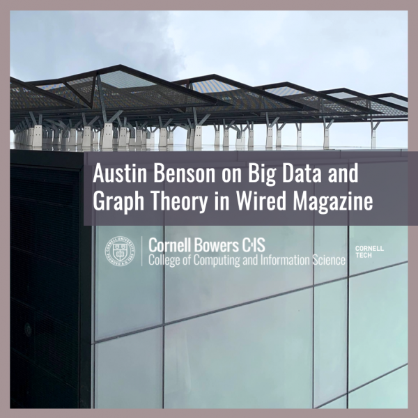 Austin Benson on Big Data and Graph Theory in Wired Magazine