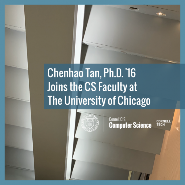 Chenhao Tan, Ph.D. '16, Joins the CS Faculty at The University of Chicago
