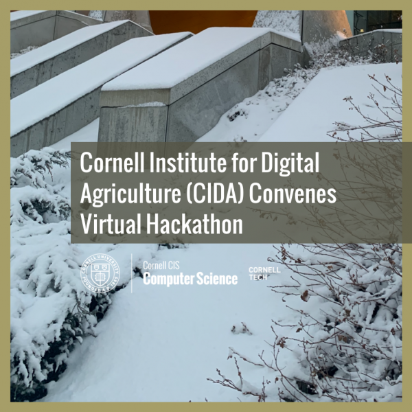Cornell Institute for Digital Agriculture (CIDA) Convenes Virtual Hackathon