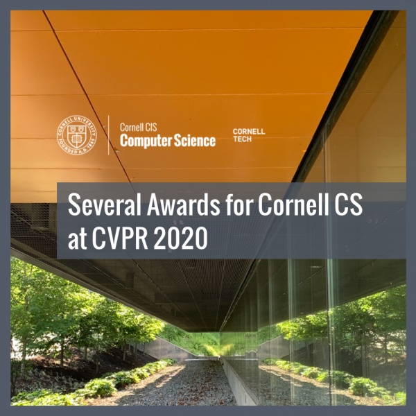 Several Awards for Cornell CS at CVPR 2020 