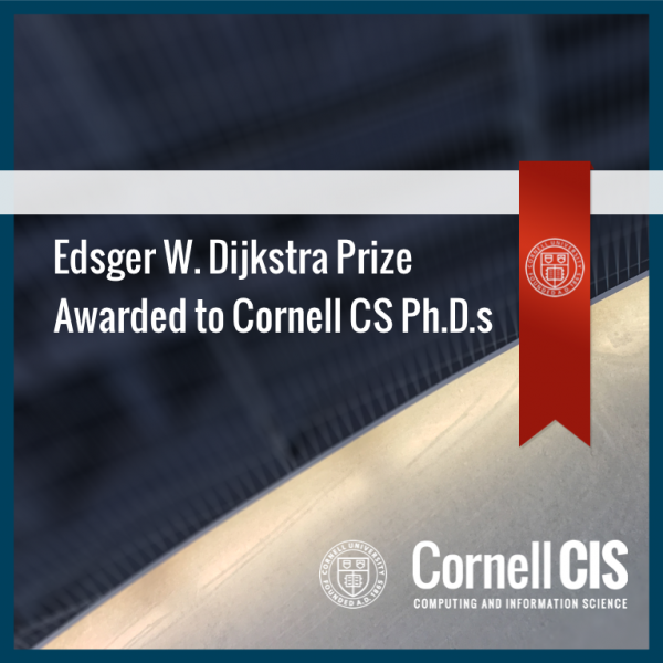 Edsger W. Dijkstra Prize Awarded to Cornell CS Ph.D.s
