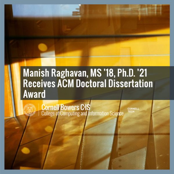 Manish Raghavan, MS ’18, Ph.D. ’21 Receives ACM Doctoral Dissertation Award