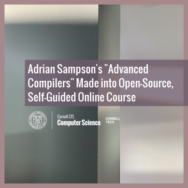 Adrian Sampson's "Advanced Compilers" Made into Open-Source, Self-Guided Online Course