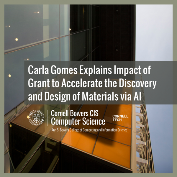 Carla Gomes Explains Impact of Grant to Accelerate the Discovery and Design of Materials via AI