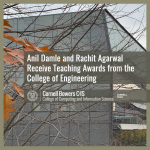 Anil Damle and Rachit Agarwal Receive Teaching Awards from the College of Engineering