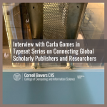 Interview with Carla Gomes in Typeset Series on Connecting Global Scholarly Publishers and Researchers