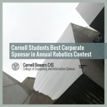 Cornell Students Best Corporate Sponsor in Annual Robotics Contest